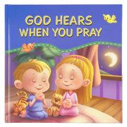 God Hears When You Pray Hardcover