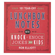 101 Knock-Knock Lunchbox Notes
